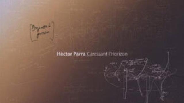 Image: Hètor Parra: Caressant l'horizon