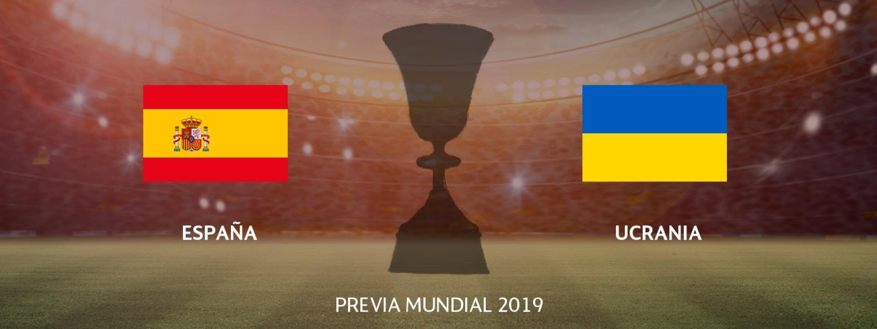 Ucrania - España, previa Mundial de China