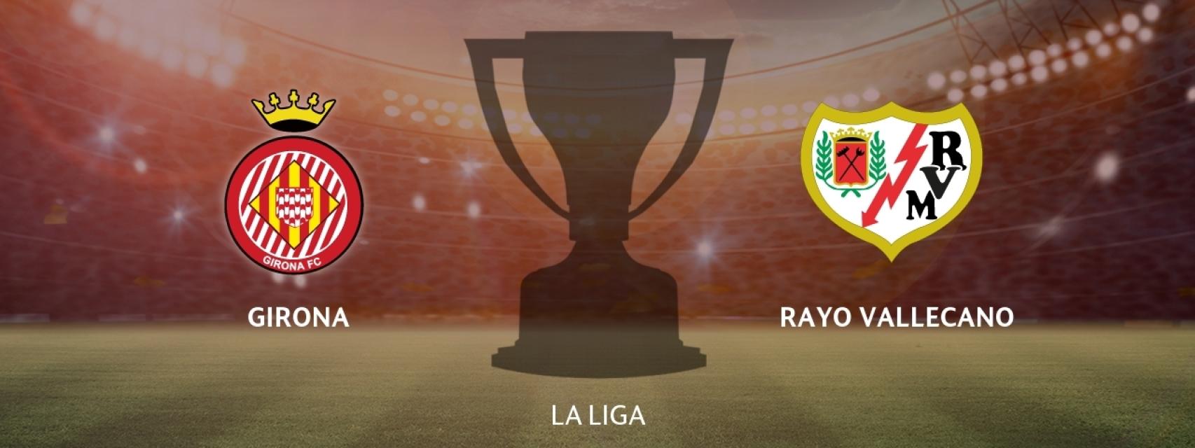 Girona - Rayo Vallecano