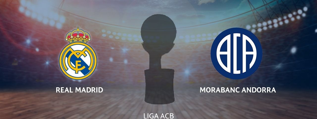 Real Madrid - MoraBanc Andorra