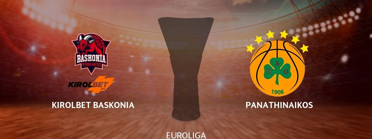 Kirolbet Baskonia - Panathinaikos