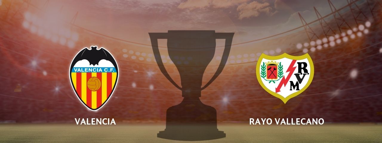 Valencia - Rayo Vallecano