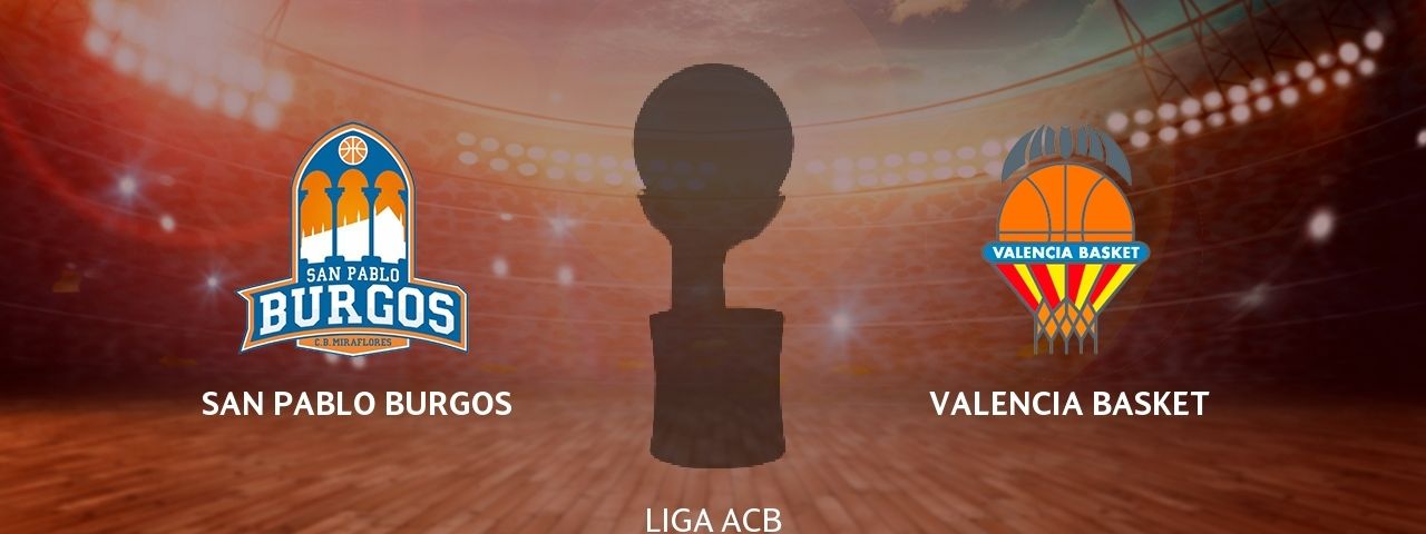 San Pablo Burgos - Valencia Basket