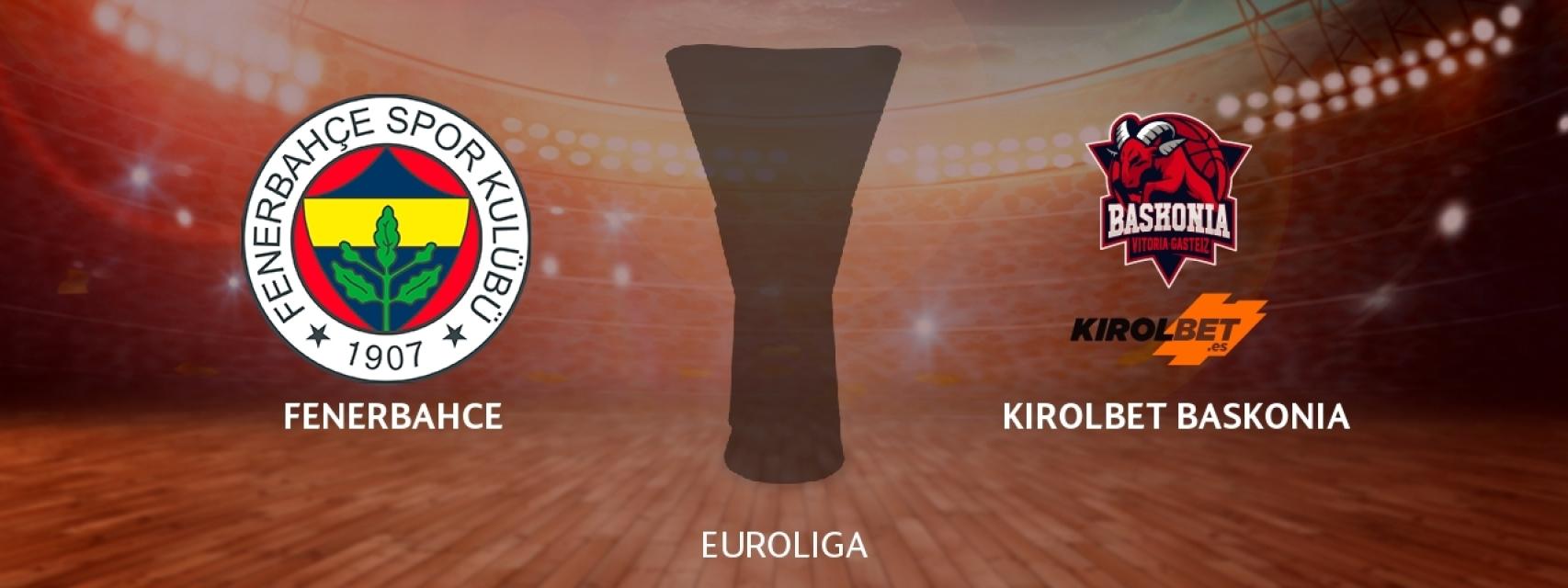 Fenerbahce - Kirolbet Baskonia