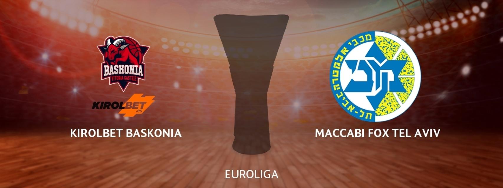 Kirolbet Baskonia - Maccabi Fox Tel Aviv