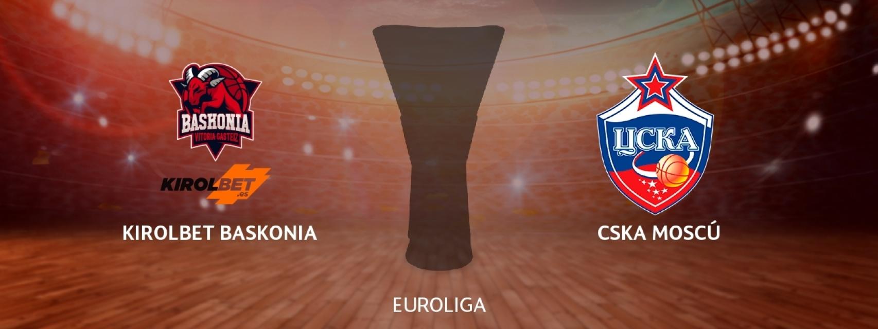Kirolbet Baskonia - CSKA Moscú