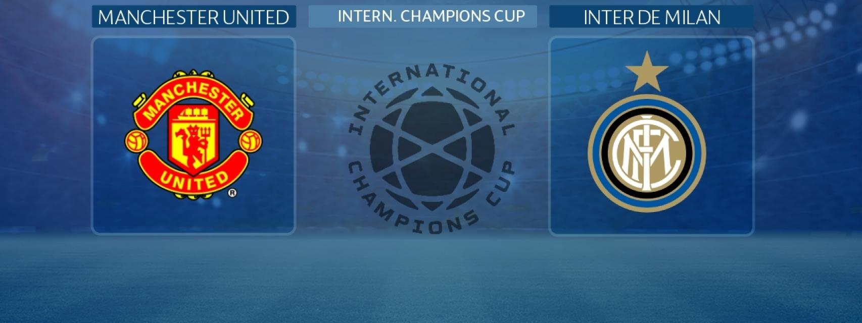 Manchester United - Inter de Milán: siga en directo el partido de la International Champions Cup