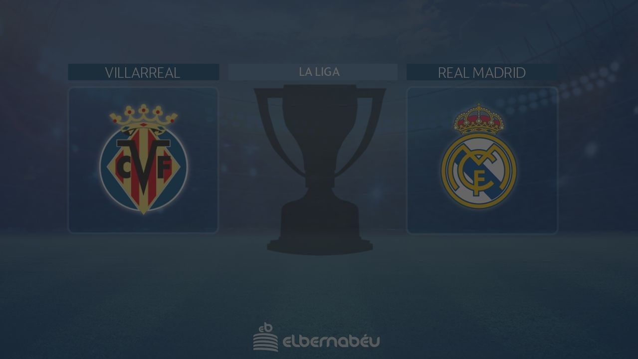 Villarreal - Real Madrid