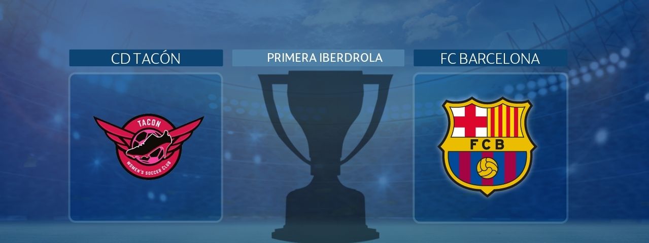 CD Tacón - FC Barcelona