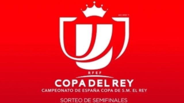 Sorteo de las semifinales de la Copa del Rey