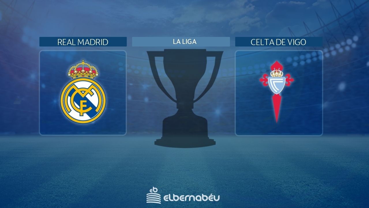Real Madrid - Celta de Vigo