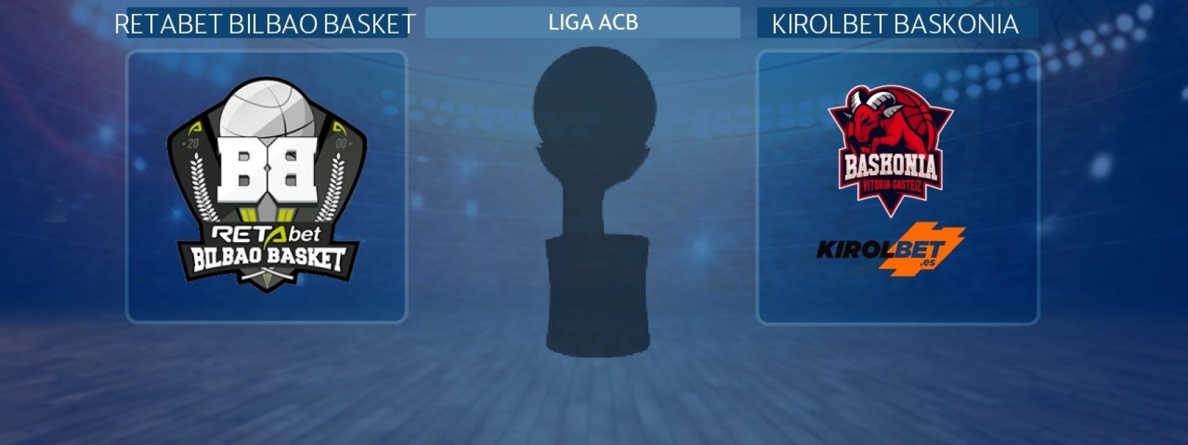 RETAbet Bilbao Basket - Kirolbet Baskonia, partido de la Liga ACB