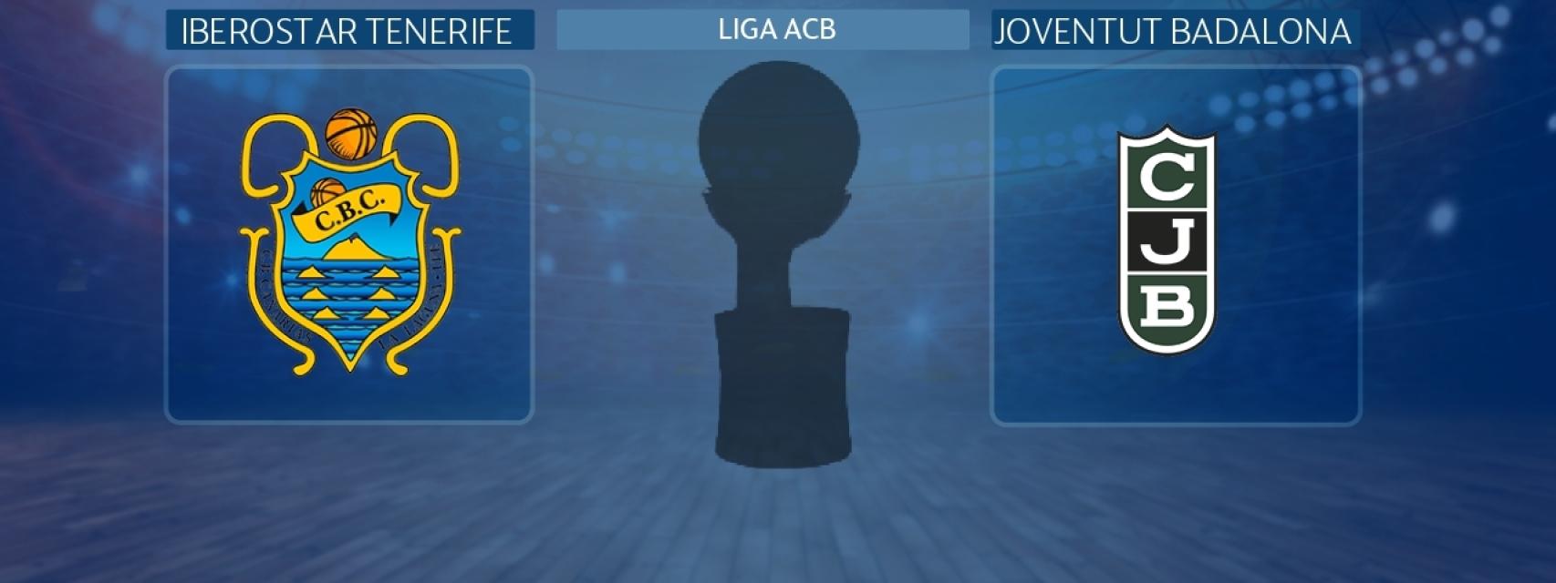 Iberostar Tenerife - Joventut Badalona, partido de Liga ACB