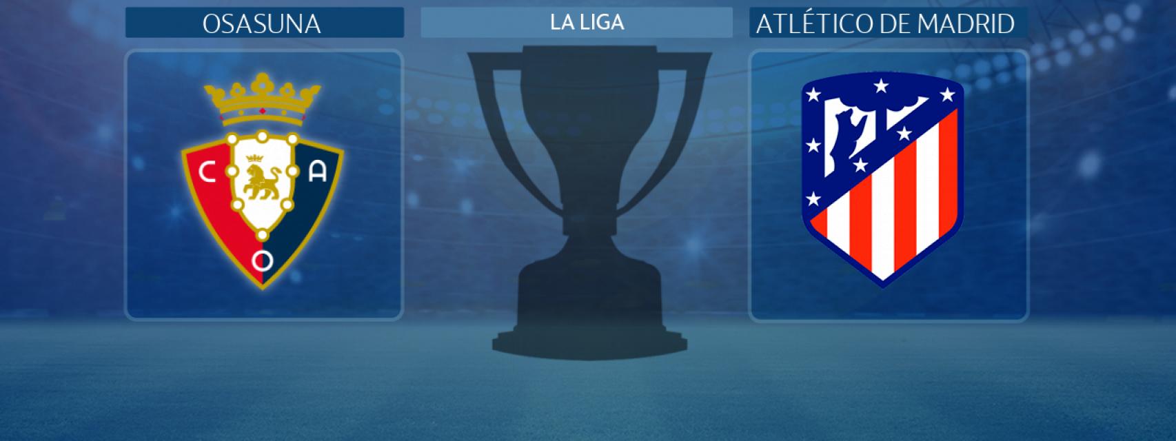 Osasuna - Atlético de Madrid,  partido de La Liga