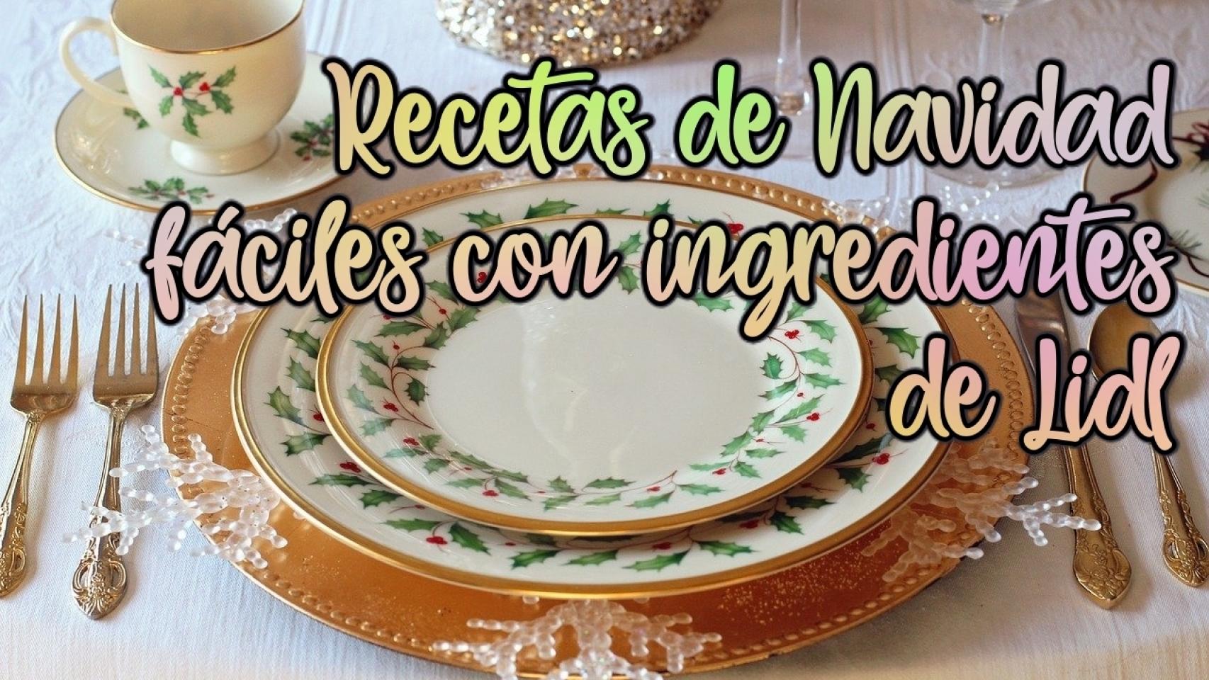 Recetas de Navidad fáciles con ingredientes de Lidl