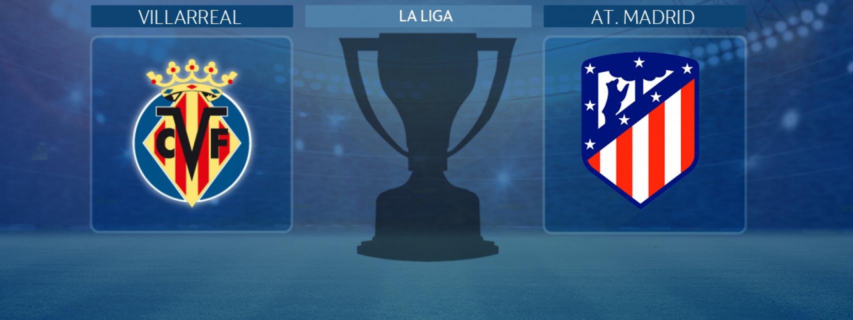 Villarreal - Atlético de Madrid, el partido de La Liga