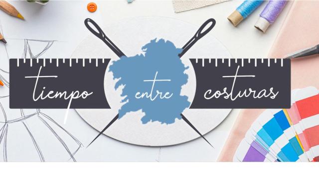 Galicia: El tiempo entre costuras