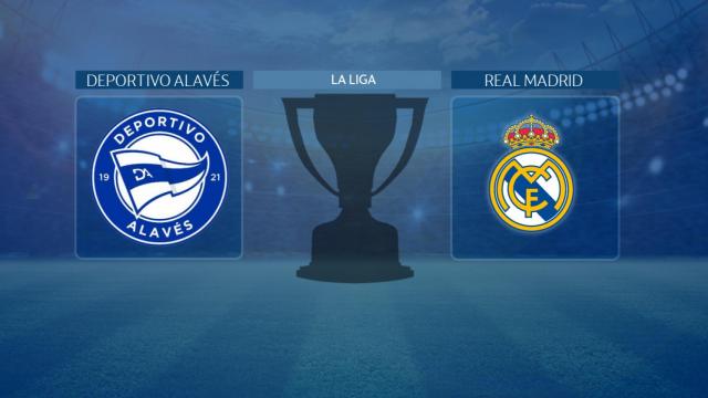 Deportivo Alavés - Real Madrid