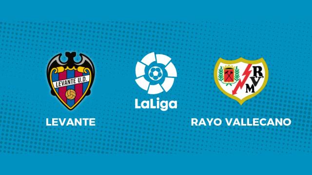 Levante - Rayo Vallecano: siga en directo el partido de La Liga