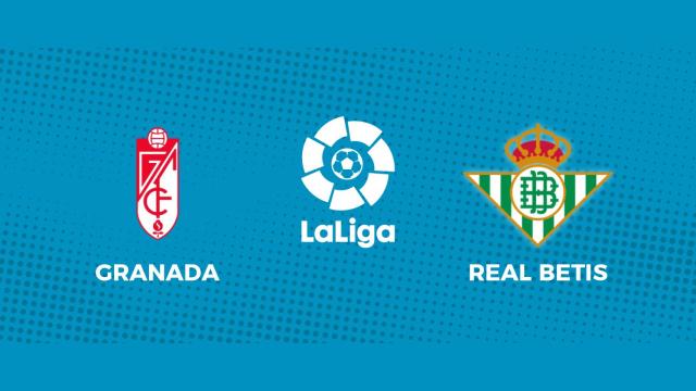 Granada - Real Betis: siga en directo el partido de La Liga
