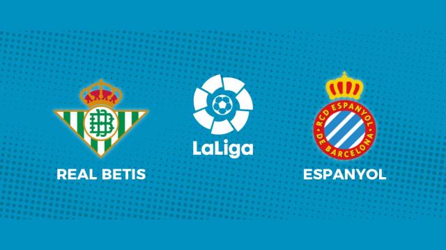 Real Betis - Espanyol: siga en directo el partido de La Liga