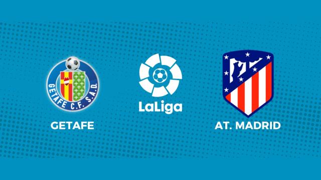 Getafe - Atlético de Madrid: siga en directo el partido de La Liga