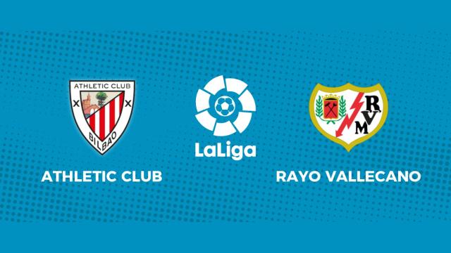 Athletic Club - Rayo Vallecano: siga en directo el partido de La Liga