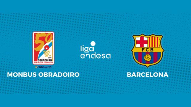 Monbus Obradoiro - Barcelona: siga en directo el partido de la Liga Endesa