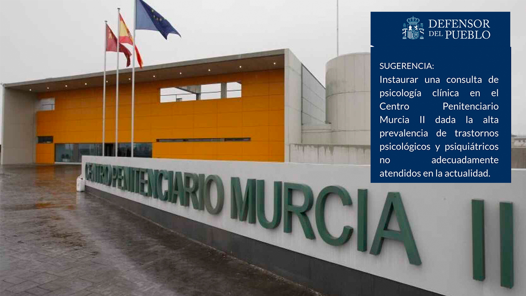 La fachada de la prisión de Campos del Río con la recomendación del Defensor del Pueblo.