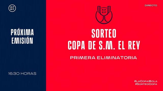 En directo | Sorteo de la primera eliminatoria de la Copa del Rey 2021/2022