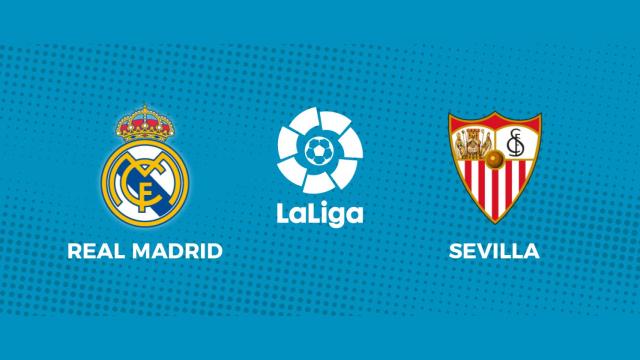 Sevilla - Real Madrid: siga el partido de La Liga, en directo