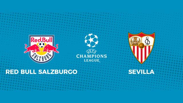 Red Bull Salzburgo - Sevilla: siga el partido de la Champions League, en directo
