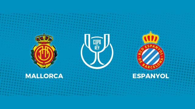RCD Mallorca - Espanyol: siga el partido de la Copa del Rey, en directo