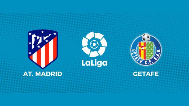 Atlético de Madrid - Getafe: siga el partido de La Liga, en directo