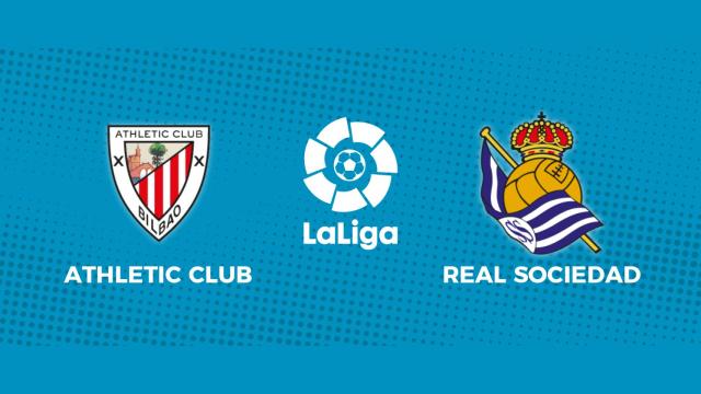 Athletic Club - Real Sociedad: siga el partido de La Liga, en directo