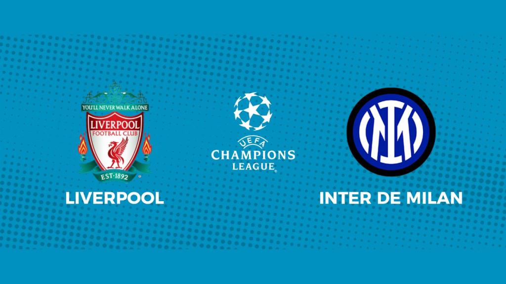 Liverpool - Inter de Milán: siga el partido de Champions League, en directo