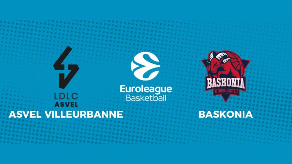 Asvel Villeurbanne - Baskonia: siga en directo el partido de la Euroliga