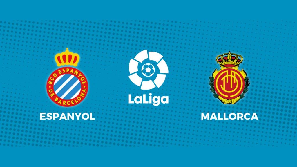 Espanyol - Mallorca: siga el partido de La Liga, en directo