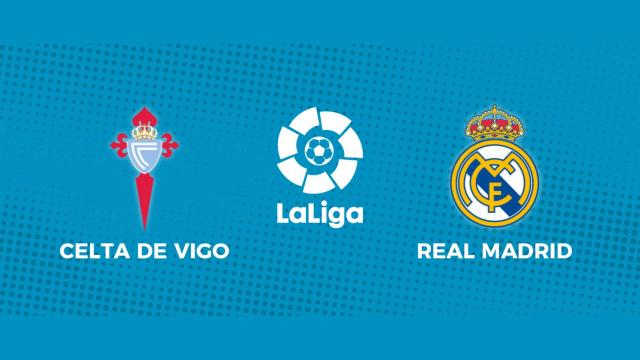 Celta de Vigo - Real Madrid: siga el partido de La Liga, en directo