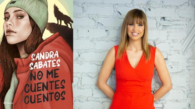 La periodista, Sandra Sabatés junto a la portada de su libro 'No me cuentes cuentos'.