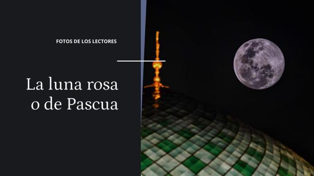 La luna de Pascua ¡Envíe su foto!