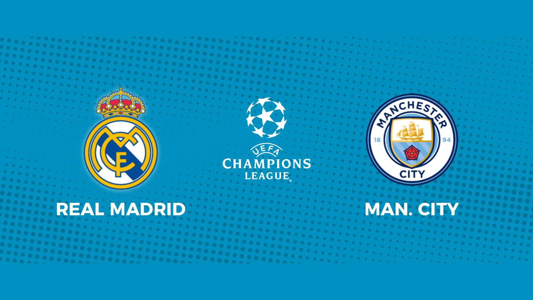Real Madrid - Manchester City: siga la semifinal de Champions League, en directo