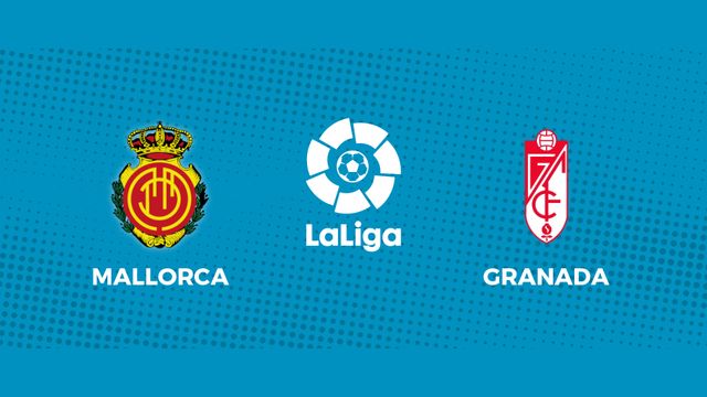 Mallorca - Granada: siga el partido de La Liga, en directo