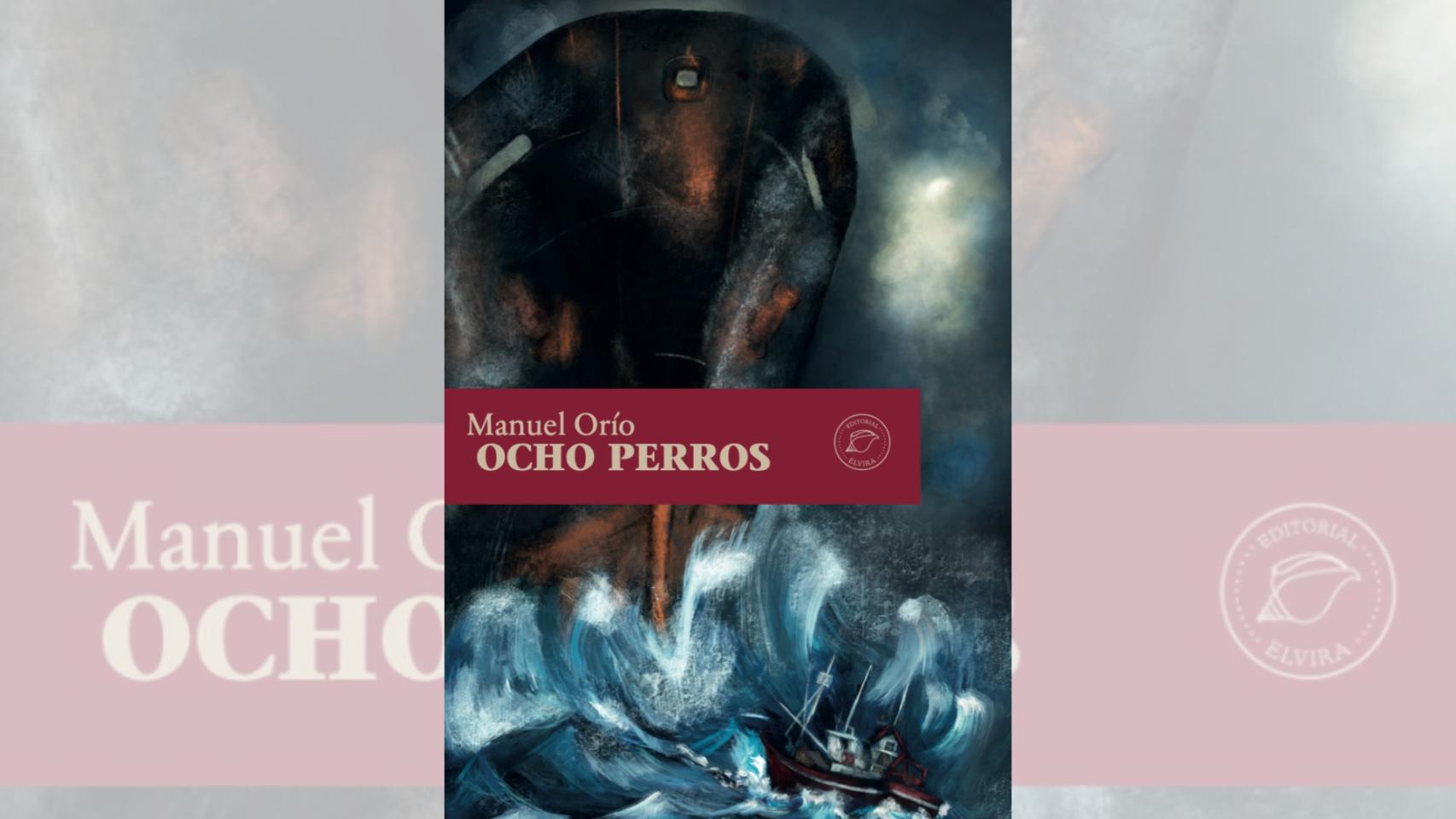 Portada de ‘Ocho perros’, la nueva novela de Manuel Orío.