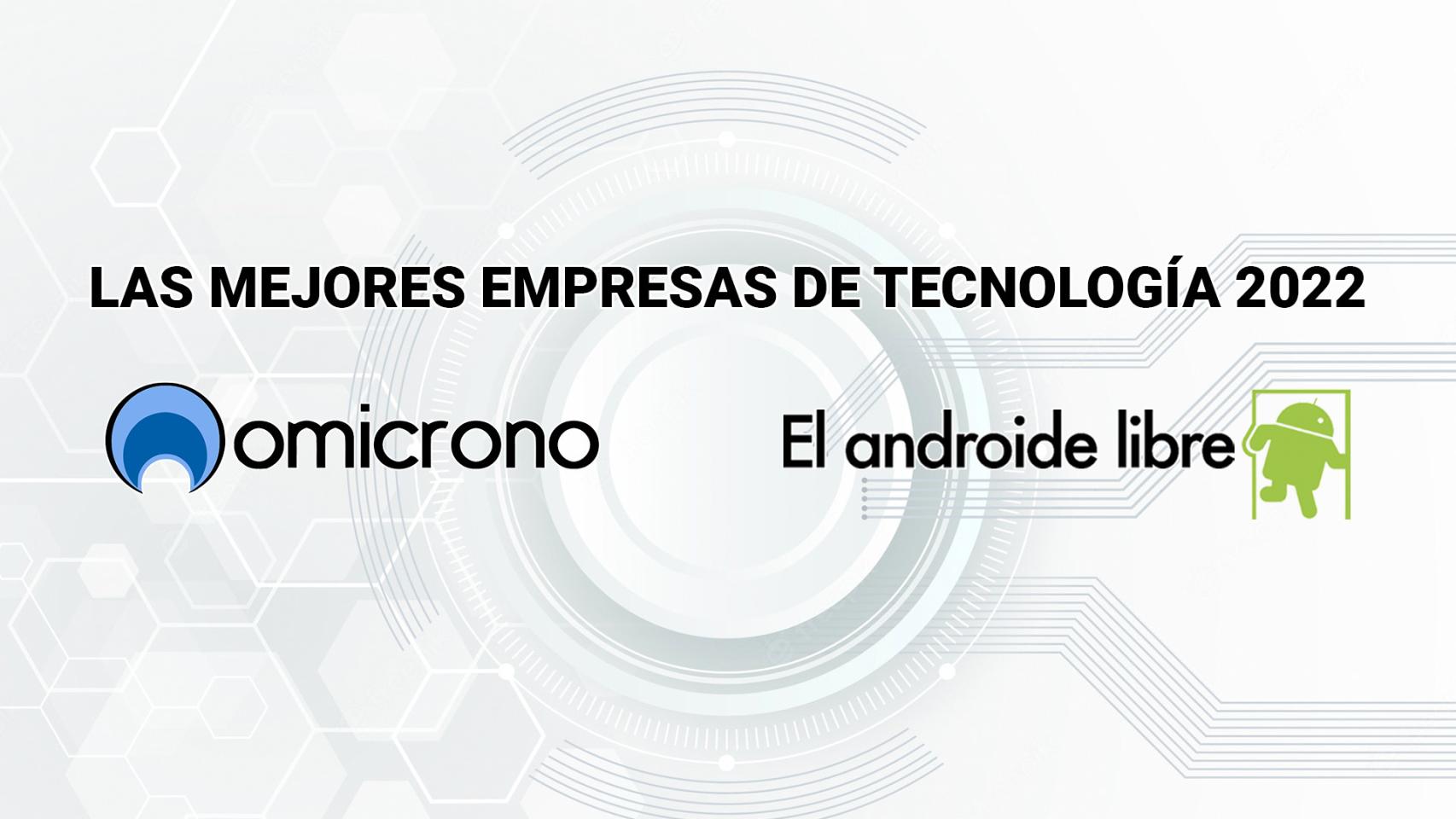 Omicrono y El Androide Libre eligen a las diez mejores empresas de tecnología de 2022