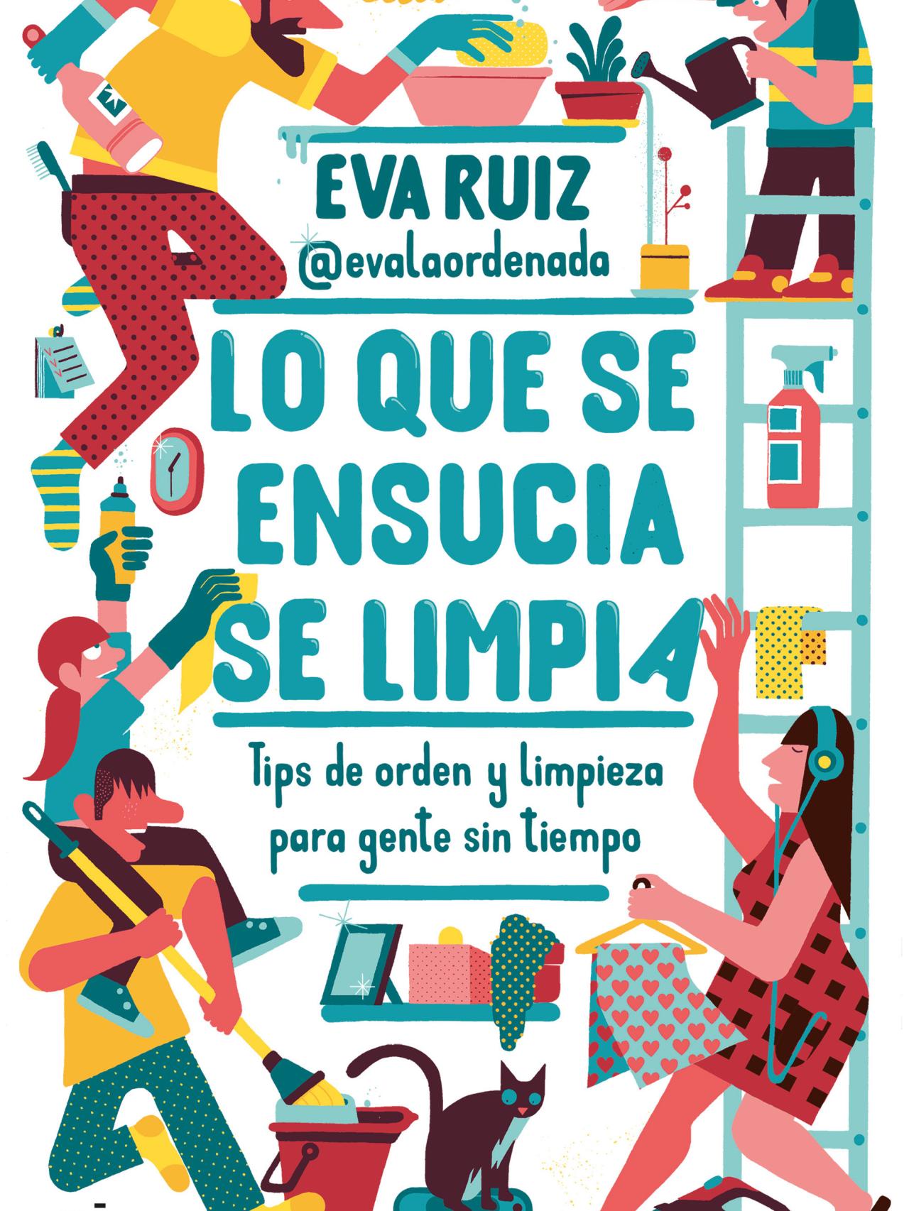 Portada del libro 'Lo que se ensucia, se limpia'.