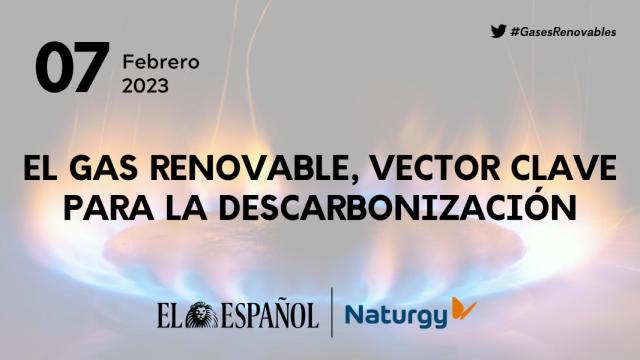 El gas renovable, vector clave para la descarbonización