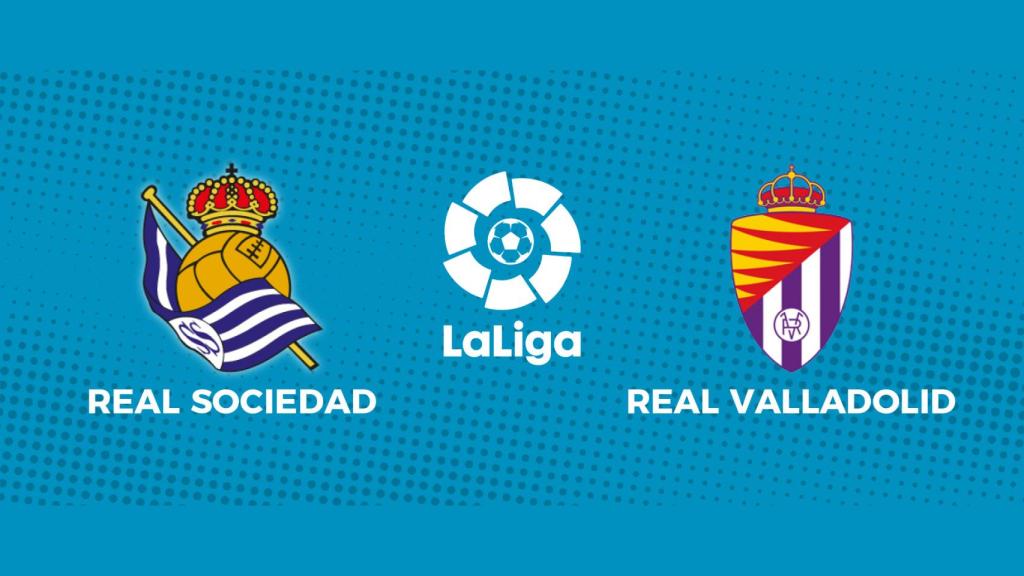 Real Sociedad - Valladolid, La Liga en directo