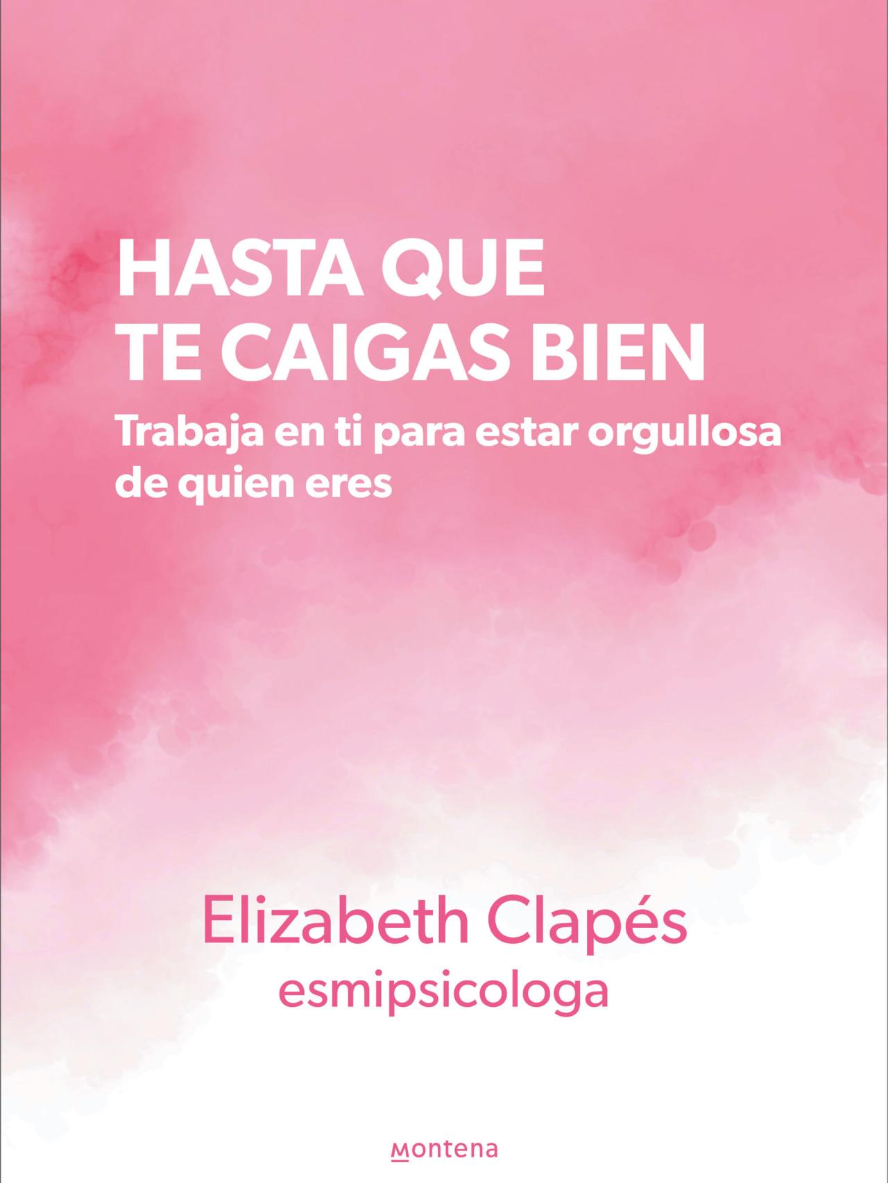 Portada del libro 'Hasta que te caigas bien'.
