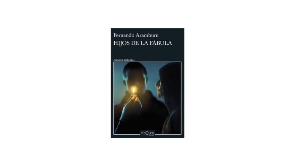 Hijos de la Fábula de Fernando Aramburu